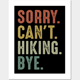 Sorry Can't Hiking Bye Posters and Art